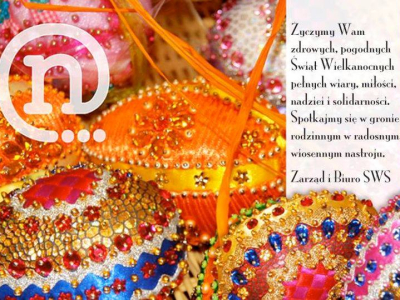 Z okazji Świąt Wielkanocnych składamy wszystkim Członkom i Sympatykom najserdeczniejsze życzenia.