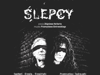 ZAPROSZENIE – Gdańsk, niedziela 1 października 17.00. Sala BHP Stoczni Gdańskiej. Koncert „Ślepcy – Mój Gintrowski” Norbert Smoła Smoliński