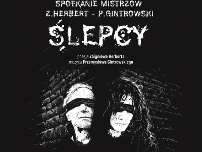W piątek 3 listopada zapraszamy do Rzeszowa na koncert „Ślepcy” – 18:00, Wojewódzki Dom Kultury, ulica Stefana Okrzei 7 – wstęp wolny.  Koncert realizowany w ramach projektu Polskie Etosy.